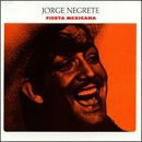 Jorge Negrete - Fiesta Mexicana - Zortam Music