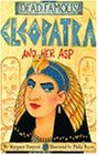 Cleopatra and Her Asp (Dead Famous)
