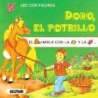 Doro, El Potrillo / Doro, The Pony (Leo Con Figuras / Reading With Figures)