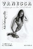 Vanessa. Hommage an die Weiblichkeit Schwarzweiss Aktfotografie in Perfektion. Bildband. (Book on Demand) - Uwe Stukenbr�ker