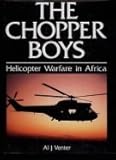The chopper boys : helicopter warfare in Africa