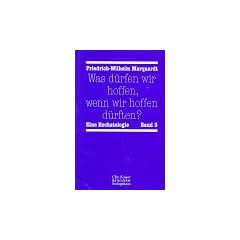 Was d�rfen wir hoffen, wenn wir hoffen d�rften?, in 3 Bdn., Bd.3