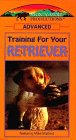 Advanced Training for Your Retriever [VHS]