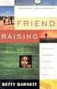 Friend Raising: Building a Missionary Support Team That Lasts