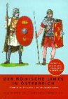 Der r&ouml;mische Limes in &Ouml;sterreich: F&uuml;hrer zu den arch&auml;ologischen Denkm&auml;lern - 