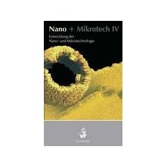 Nano + Mikrotech IV. Entwicklung der Nano- und Mikrotechnologie