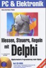 Review Franzis  / Messen, Steuern, Regeln mit Delphi. Objektorientierte Programmierung realer Objekte.