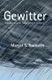 Gewitter: Gedichte aus der Nebelzone des Lebens