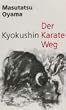 Der Kyokushin Karate Weg
