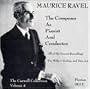 Maurice Ravel: The Composer as Pianist and Conductor