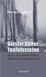 Geister, G�tter, Teufelssteine: Sagen- und Legendenf�hrer Mecklenburg-Vorpommern