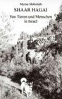 Shaar Hagai: Von Tieren und Menschen in Israel - Myrna Shiboleth