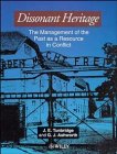 Dissonant Heritage: The Management of the Past As a Resource in Conflict