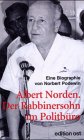 Produkt-Bild: Albert Norden, Der Rabbinersohn im Politb&uuml;ro