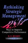 Rethinking Strategic Management: Ways to Improve Competitive Performance