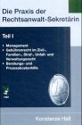 21S5CAYP2JL. SL160  Die Praxis der Rechtsanwalt Sekretärin Teil 1: Management, Gebührenrecht im Zivil , Familien , Straf , Unfall , und Verwaltungsrecht, Beratungs  und Prozesskostenhilfe