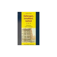 Gefangen, inhaftiert, befreit