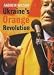 Ukraine's Orange Revolution