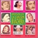 Idolos De La Cancion Ranchera, Pedro Infante - Jorge Negrete - Lola Beltran, - Amalia Mendoza - Jose Alfredo Jimenez