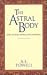 The Astral Body: And Other Astral Phenomena (Classics Series)