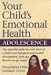 Book Your Child's Emotional Health: Adolescence