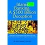 Islamic Banking - A $300 Billion Deception