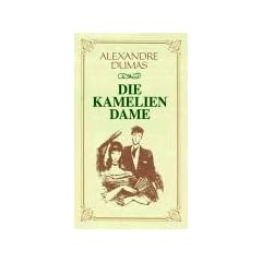 Die Kameliendame. Die gro�en Romane der Weltliteratur