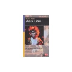 Musical-F�hrer: Die erfolgreichsten Musicals von A bis Z: Die erfolgreichsten Musicals von A - Z (Serie Musik)