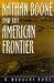 Nathan Boone and the American Frontier (Missouri Biography Series)