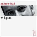 ｜Andrew Ford: Whispers