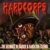 Hardcorps: The Ultimate In Gabber & Hardcore Techno