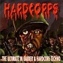 Hardcorps: The Ultimate In Gabber & Hardcore Techno