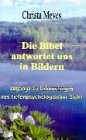 Produkt-Bild: Die Bibel antwortet uns in Bildern Zug&auml;nge zu Lebensfragen aus tiefenpsychologischer Sicht (Book on Demand)
