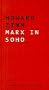Marx in Soho. Dramolett f�r eine Stimme