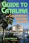 Guide to Catalina: And California's Channel Islands