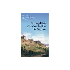 Schaupl�tze der Geschichte in Bayern