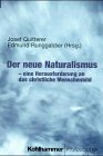 Produkt-Bild: Der neue Naturalismus. Eine Herausforderung an das christliche Menschenbild