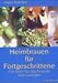 Heimbrauen für Fortgeschrittene: Ein Buch für Bierfreunde und Genießer