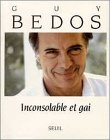 Inconsolable et gai