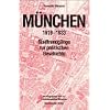 M�nchen 1919 - 1933: Stadtrundg�nge zur politischen Geschichte