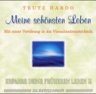 Erfahre Deine fr&uuml;heren Leben: Meine sch&ouml;nsten Leben, 1 Audio-CD: II - Trutz Hardo