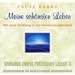 Erfahre Deine fr�heren Leben: Meine sch�nsten Leben, 1 Audio-CD: II