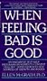 When Feeling Bad Is Good