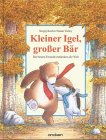 Kleiner Igel, gro&szlig;er B&auml;r - Die besten Freunde entdecken die Welt - Sergej Kozlov, Susan Varley