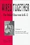 Wired Together: The Online Classroom in K-12 : Perspectives and Instructional Design
