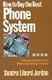 How to Buy the Best Phone System: Getting the Maximum Value Without Spending a Fortune