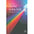 Der Tod ist kein Zufall. Eine Chance f�r das Leben