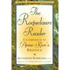 The Roquelaure Reader: A Companion to Anne Rice's Erotica
