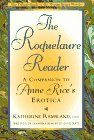 The Roquelaure Reader: A Companion to Anne Rice's Erotica under The Books Store