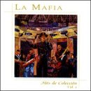 La Mafia - Hits De Coleccion Vol 1. - Zortam Music